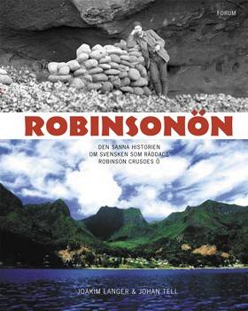 Robinsonön : Den sanna historien om svensken som räddade Robinson Crusoes ö