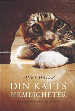 Din katts hemligheter : boken din katt skulle vilja att du läste