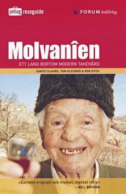 Molvanien : ett land bortom modern dentalvård