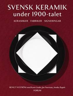 Svensk keramik under 1900-talet : keramiker, fabriker, signeringar