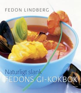 Naturligt slank : Fedons GI-kokbok