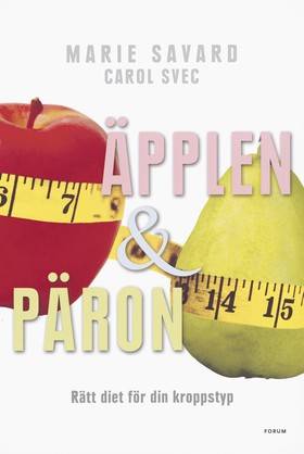 Äpplen & päron : rätt diet för din kroppstyp