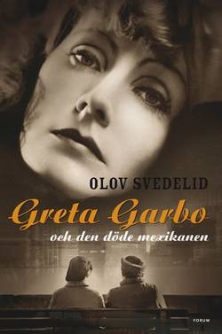 Greta Garbo och den döde mexikanen