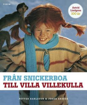 Från snickerboa till Villa Villekulla : Astrid Lindgrens filmvärld