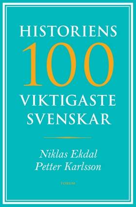 Historiens 100 viktigaste svenskar