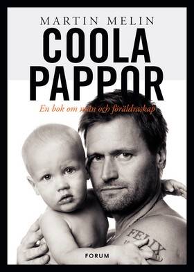 Coola pappor : en bok om män och föräldraskap