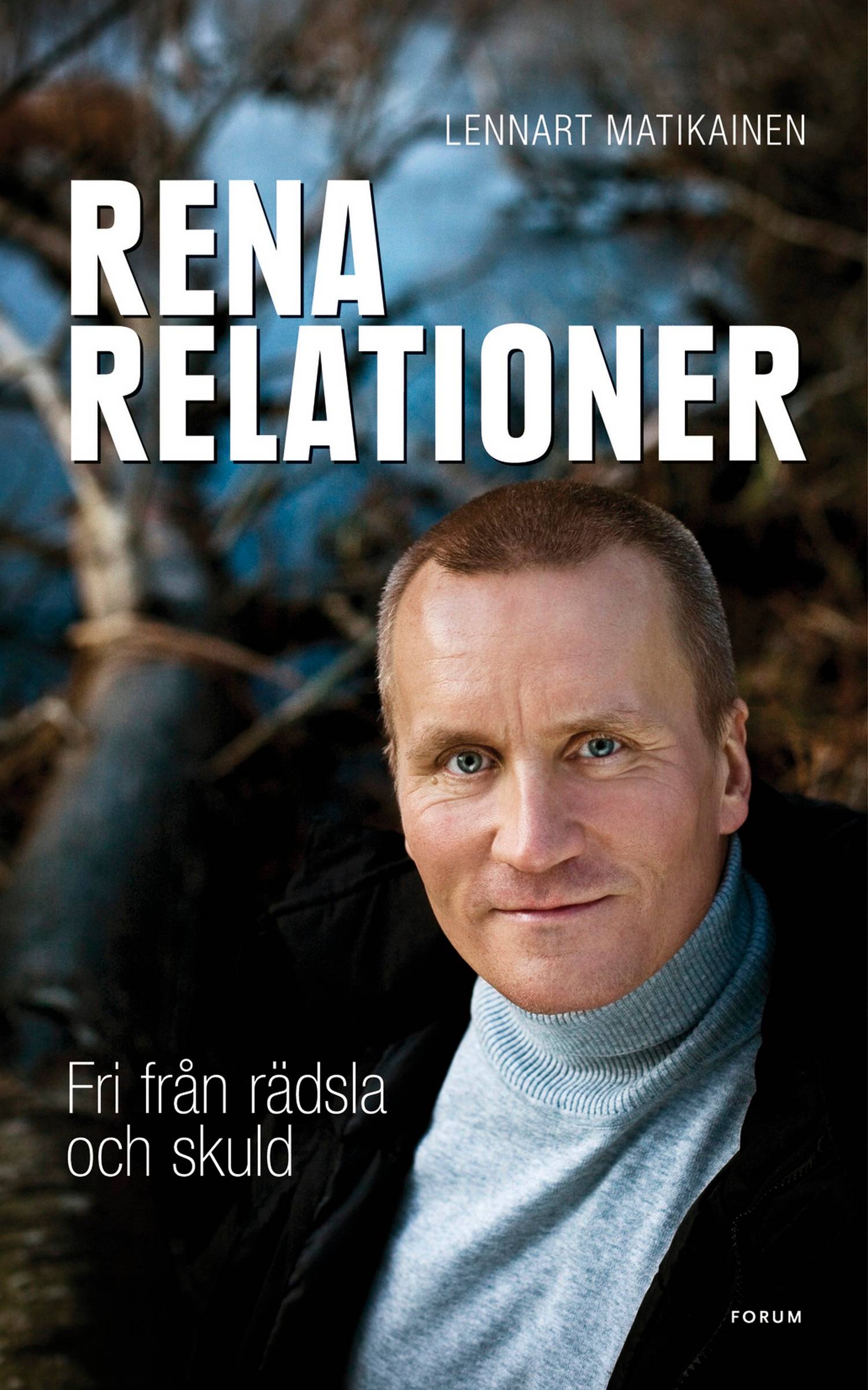 Rena relationer : Fri från rädsla och skuld