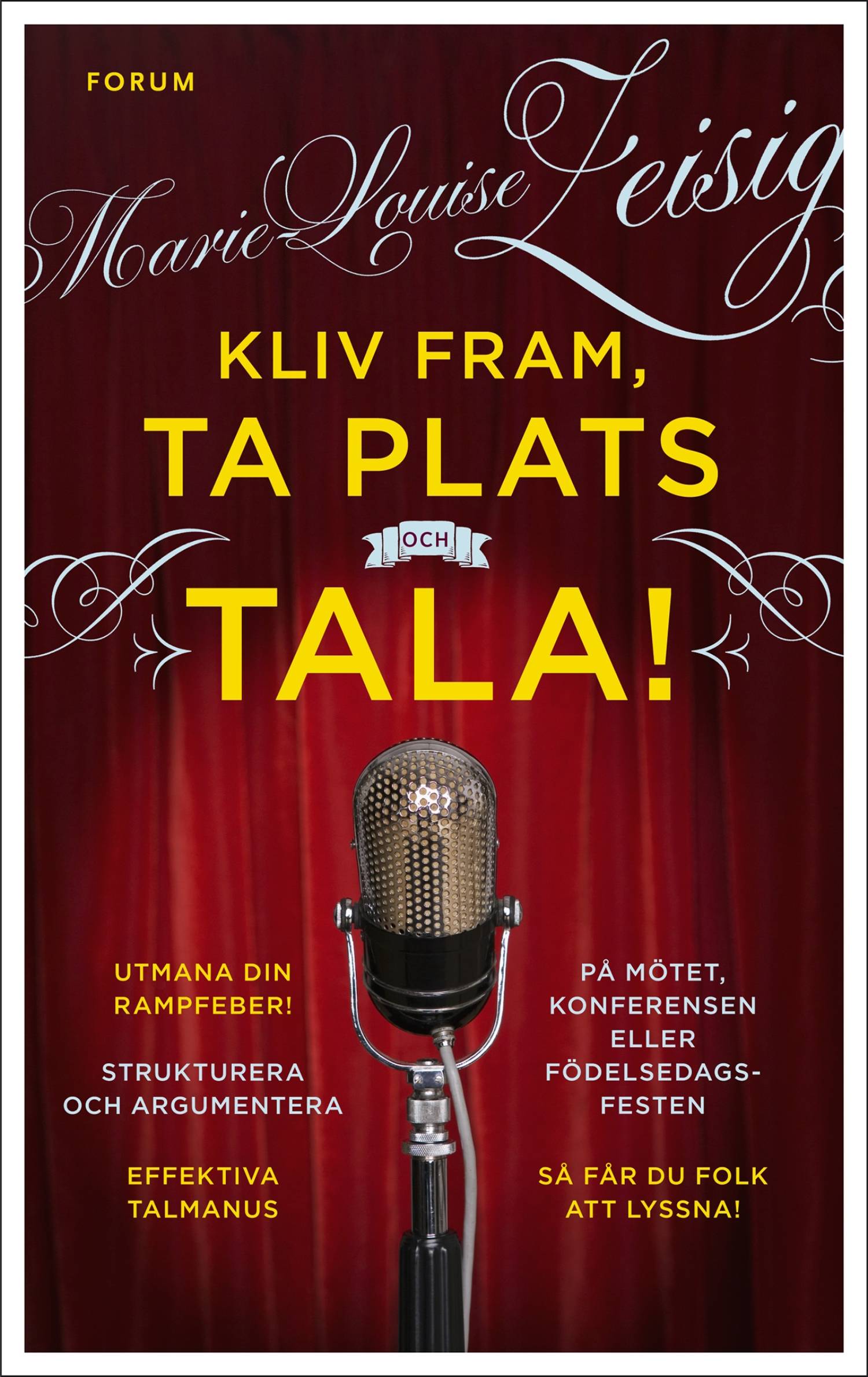 Kliv fram, ta plats och tala!