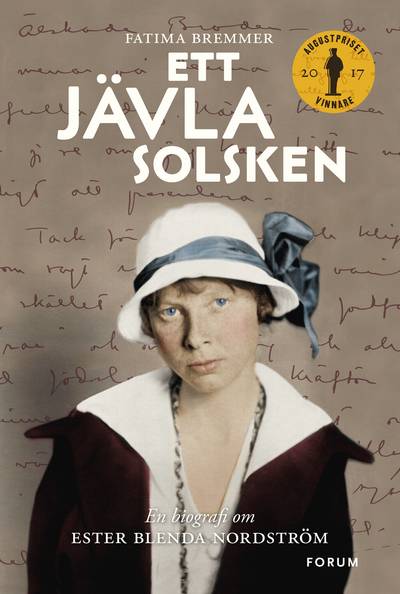 Ett jävla solsken : en biografi om Ester Blenda Nordström