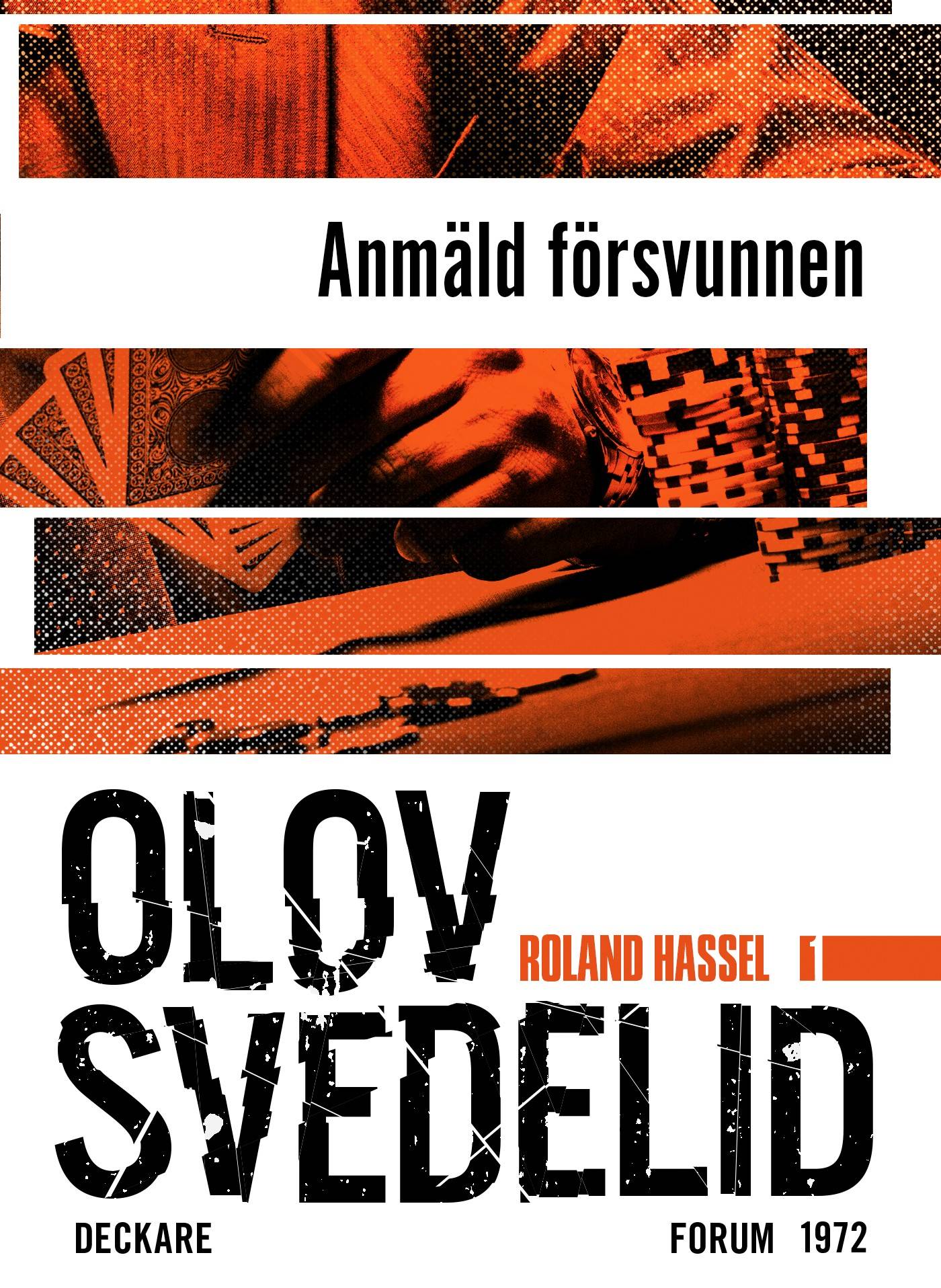 Anmäld försvunnen : en Roland Hassel-thriller