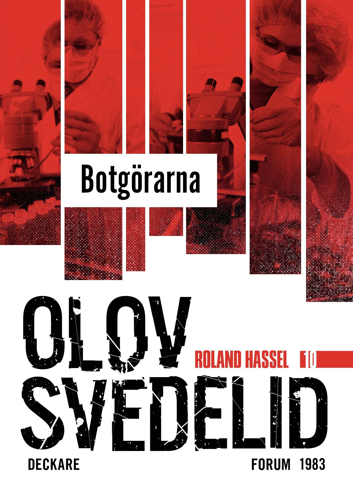 Botgörarna : en Roland Hassel-thriller