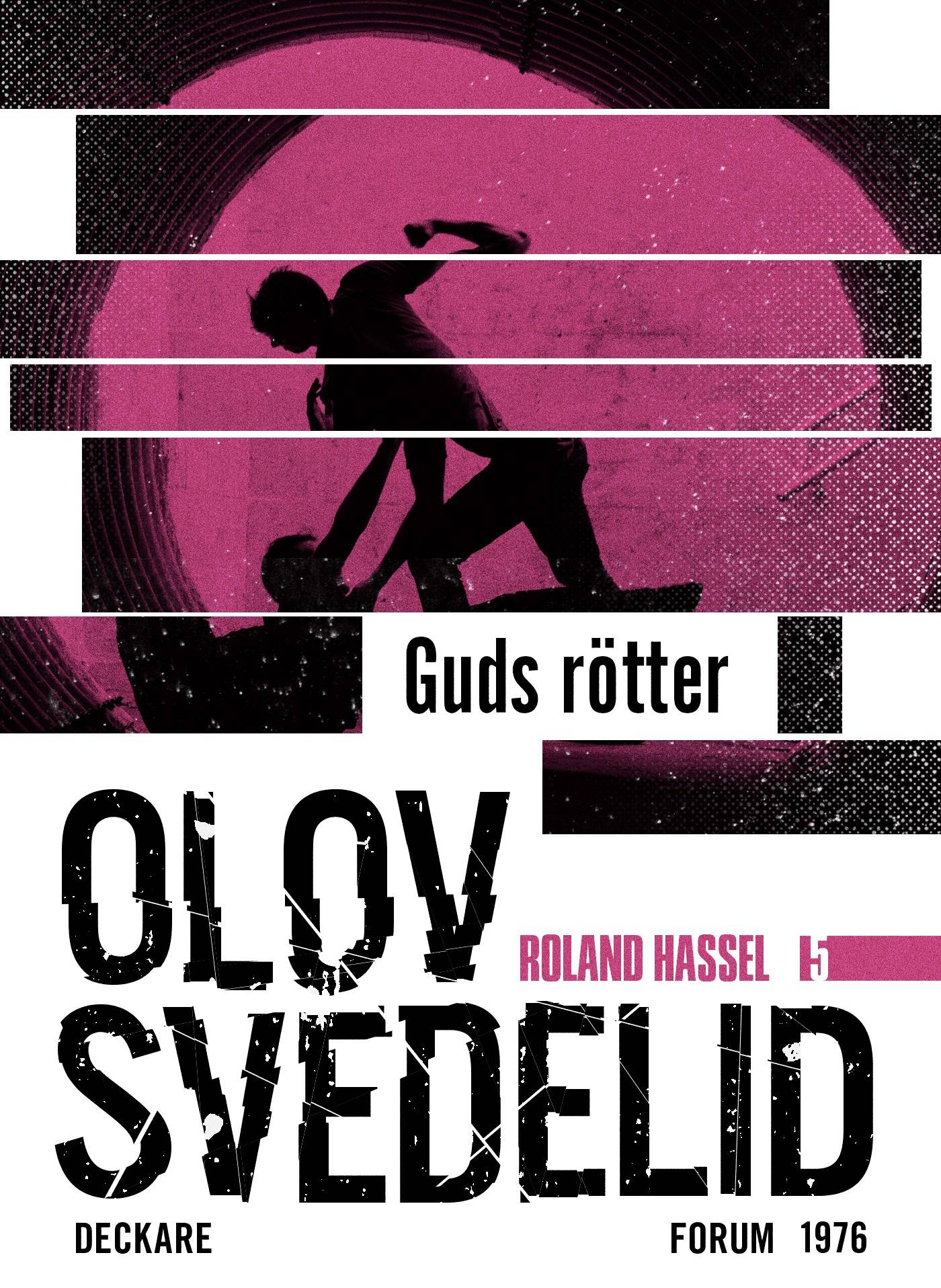 Guds Rötter : en Roland Hassel-thriller