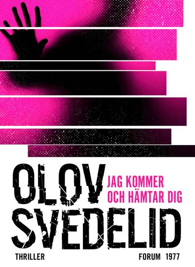 Jag kommer och hämtar dig : en psykologisk thriller