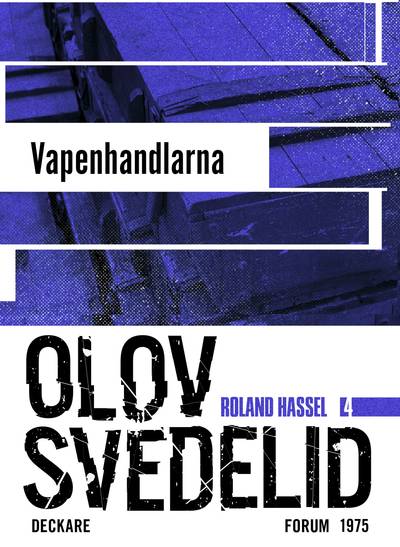 Vapenhandlarna : en Roland Hassel-thriller