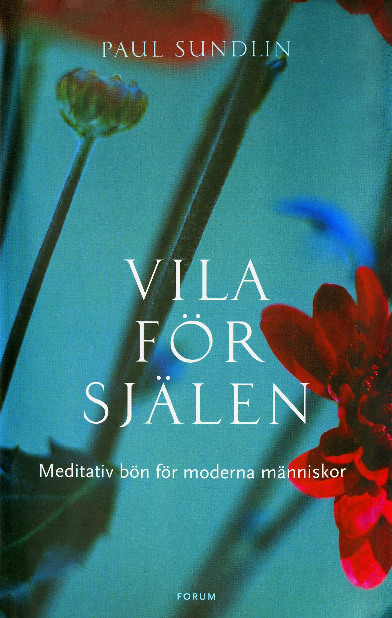 Vila för själen : meditativ bön för moderna människor