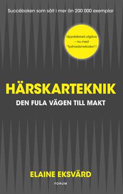 Härskarteknik : den fula vägen till makt