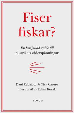 Fiser fiskar? : En kortfattad guide till djurrikets väderspänningar