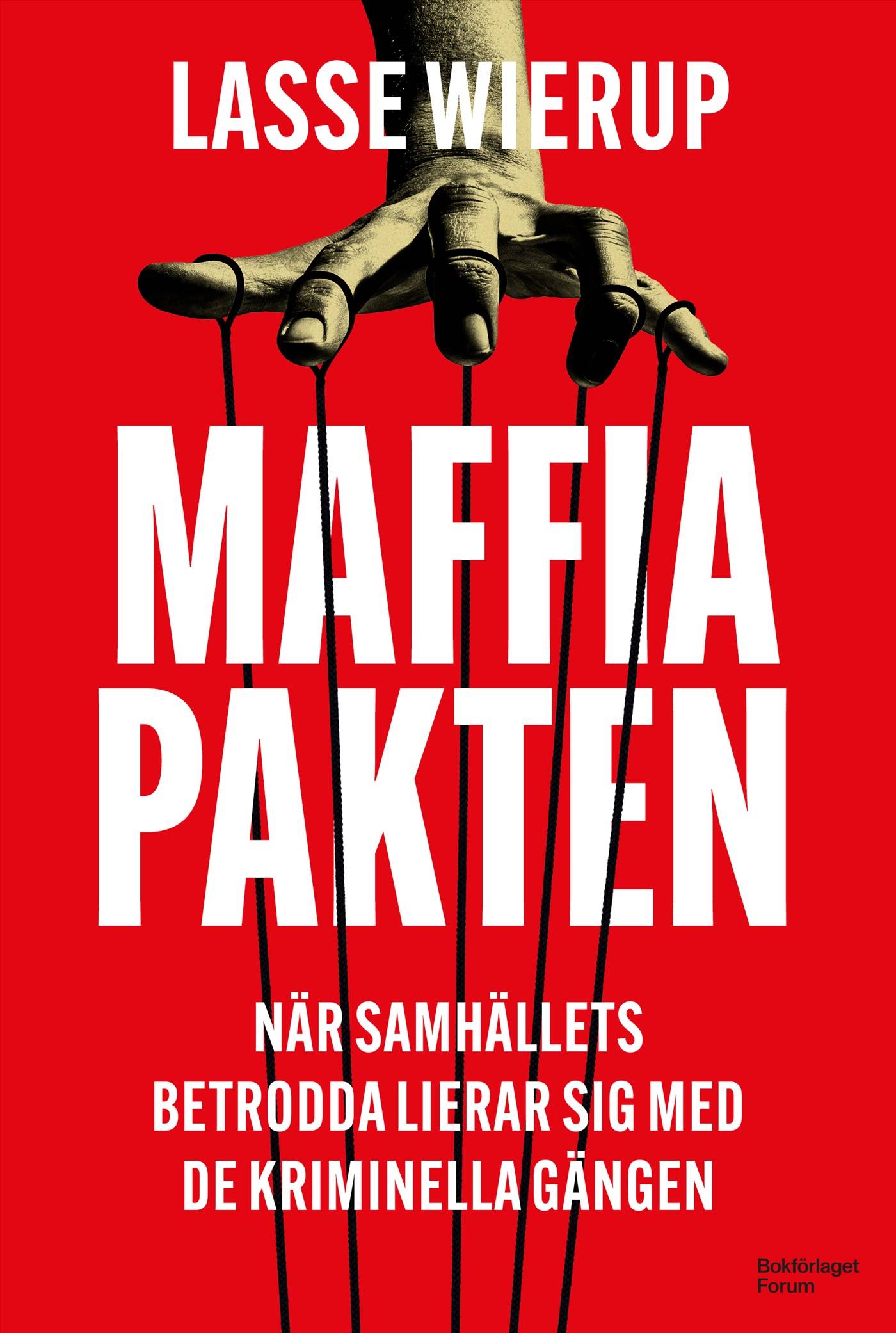 Maffiapakten : När samhällets betrodda säljer sig till gängen