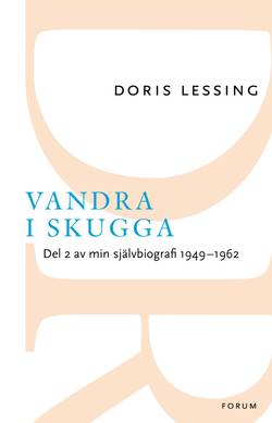 Vandra i skugga : del 2 av min självbiografi 1949-1962