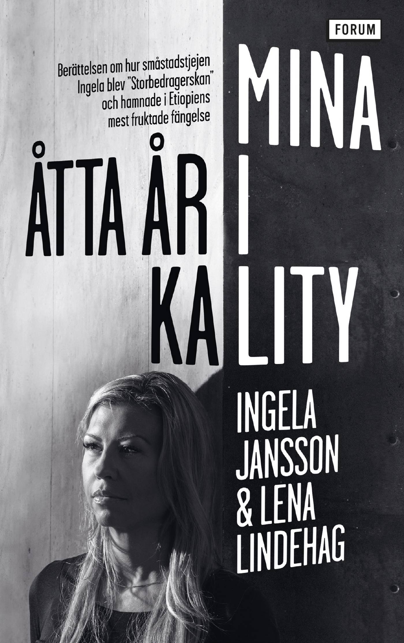 Mina åtta år i Kality