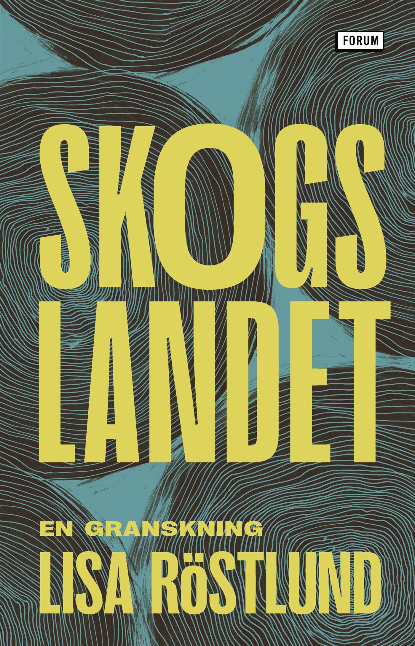 Skogslandet : en granskning