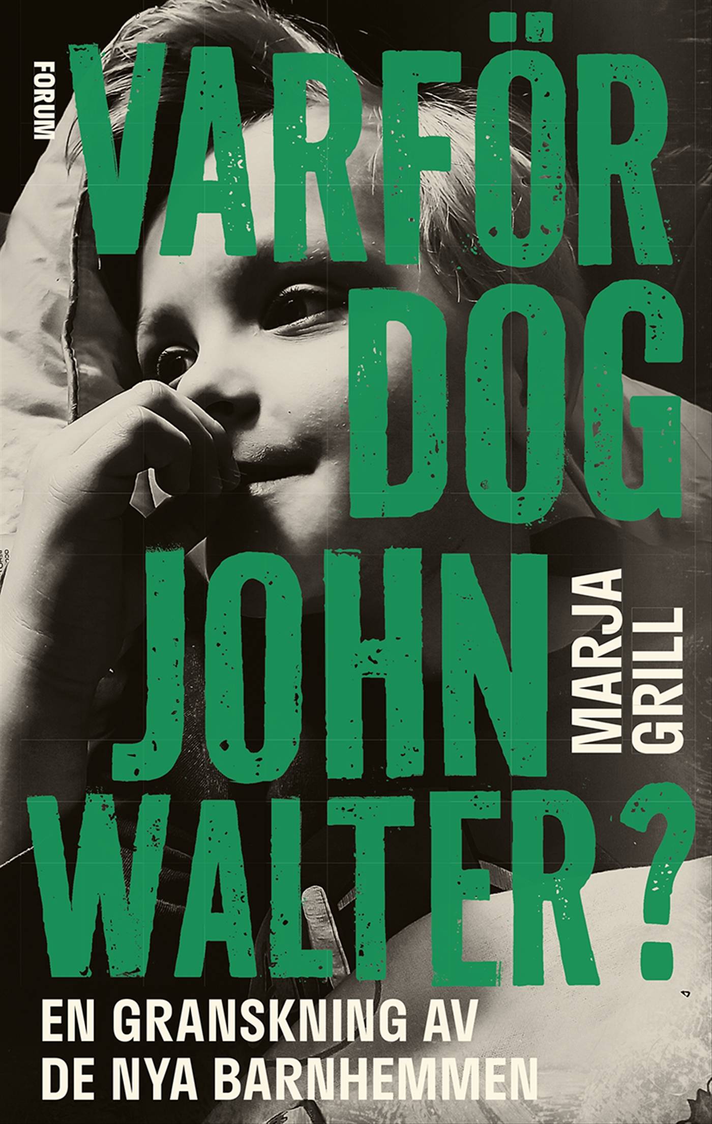 Varför dog John Walter? : en granskning av de nya barnhemmen