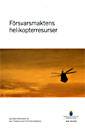 Försvarsmaktens helikopterresurser SOU 2010:50