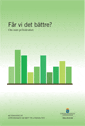 Får vi det bättre? SOU 2015:56. Om mått på livskvalitet : Betänkande från Utredningen om mått på livskvalitet