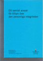 Ett samlat ansvar för tillsyn över den personliga integriteten. SOU 2016:65. : Betänkande från Utredningen om tillsynen över den personliga integriteten