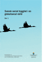 Svensk social trygghet i en globaliserad värld. SOU 2017:5. (Del 1 och 2) : Betänkande från Utredningen om trygghetssystemen och internationell rörlighet