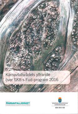 Kärnavfallsrådets yttrande över SKB:s Fud-program 2016. SOU 2017:62 : Yttrande från Kärnavfallsrådet