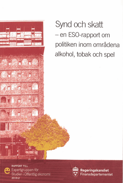 Synd och skatt. ESO-rapport 2019:2 : En ESO-rapport om politiken inom områdena alkohol, tobak och spel