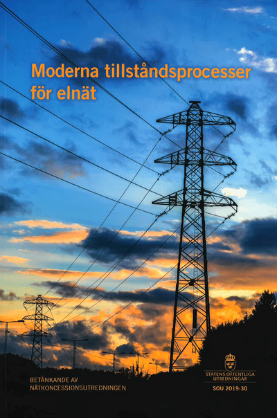 Moderna tillståndsprocesser för elnät. SOU 2019:30 : Betänkande från Nätkon