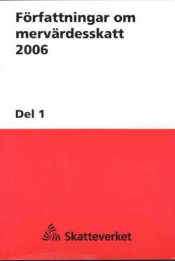 Författningar om mervärdesskatt 2006 del 1 SKV 550 utg 23