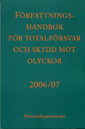 Författningshandbok för totalförsvar och skydd mot olyckor 2006/07