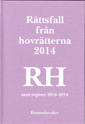 Rättsfall från hovrätterna. Årsbok 2014 (RH) : samt register 2010-2014
