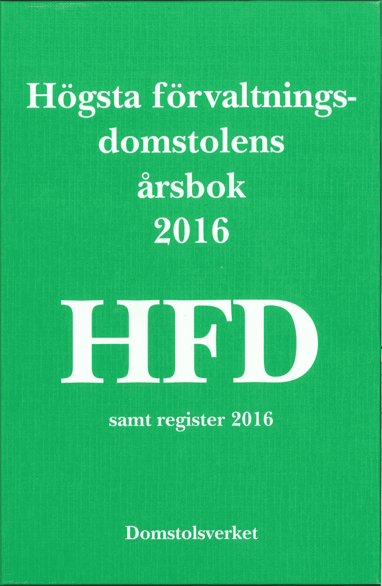 Högsta förvaltningsdomstolens årsbok 2016 (HFD)