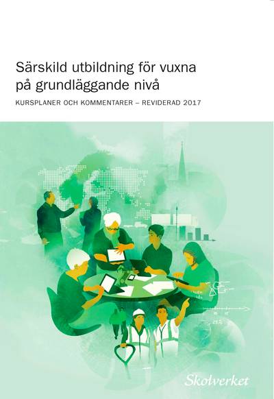 Särskild utbildning för vuxna på grundläggande nivå : kursplaner och kommentarer - reviderad 2017