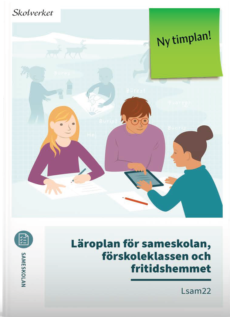 Läroplan för sameskolan, förskoleklassen och fritidshemmet. Lsam22