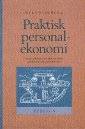Praktisk personalekonomi : Personalekonomi för ekonomichefer och ekonomi för personalchefer