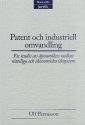 Patent och industriell omvandling : En studie av dynamiken mellan rättsliga och ekonomiska idésystem