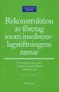 Rekonstruktion av företag inom insolvenslagstiftningens ramar : En jämförande studie i svensk och amerikansk insolvensrätt
