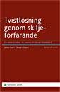 Tvistlösning genom skiljeförfarande : en handledning till lagen om skiljeförfarande