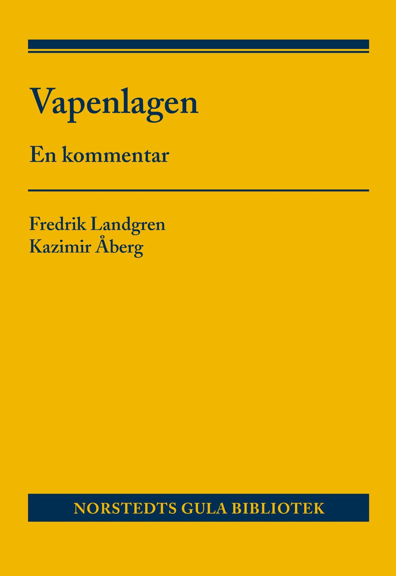 Vapenlagen : en kommentar