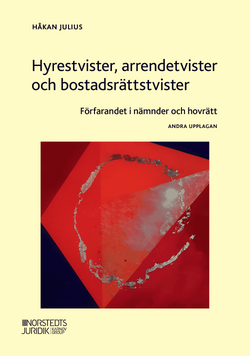 Hyrestvister, arrendetvister och bostadsrättstvister : förfarandet i nämnder och hovrätt