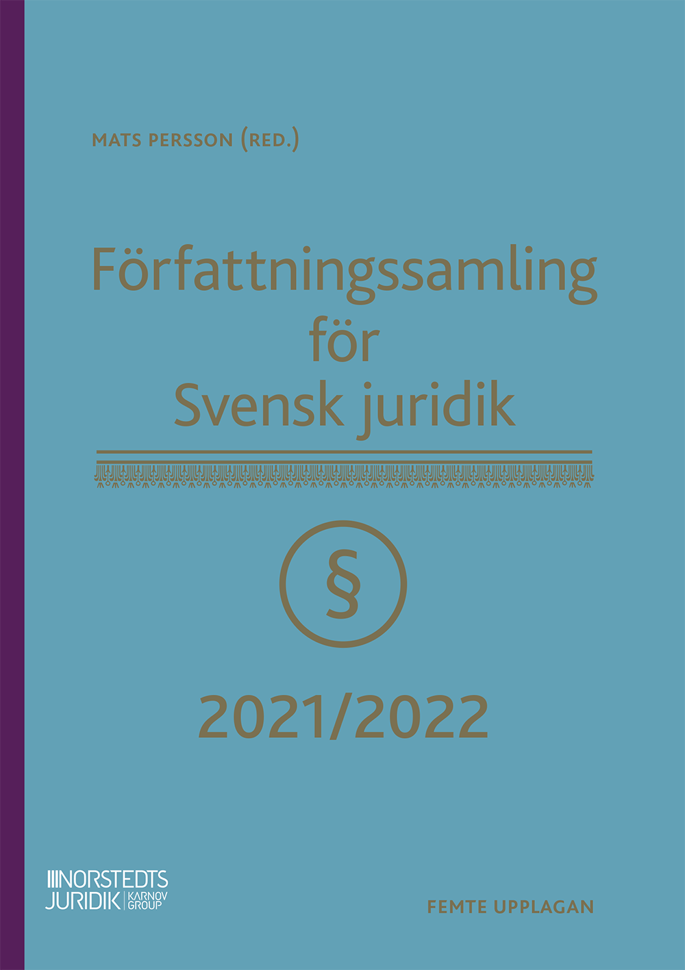 Författningssamling för Svensk juridik : 2021/2022
