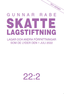 Skattelagstiftning 22:2 : Lagar och andra författningar som de lyder den 1