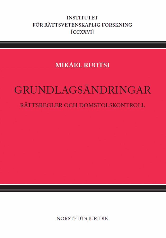 Grundlagsändringar : Rättsregler och domstolskontroll