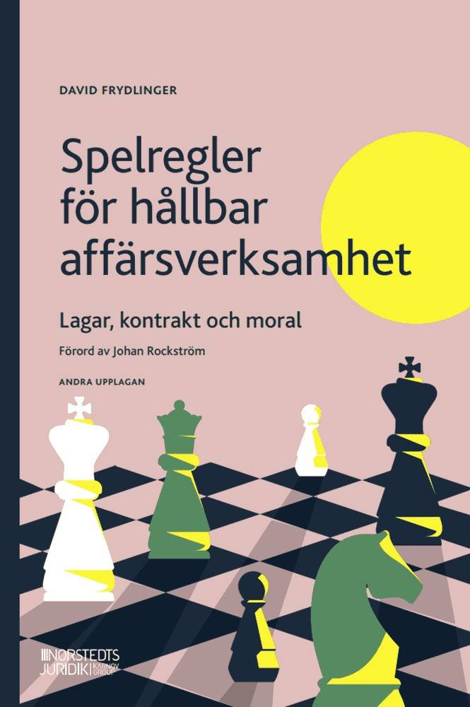 Spelregler för hållbar affärsverksamhet : lagar, kontrakt och moral