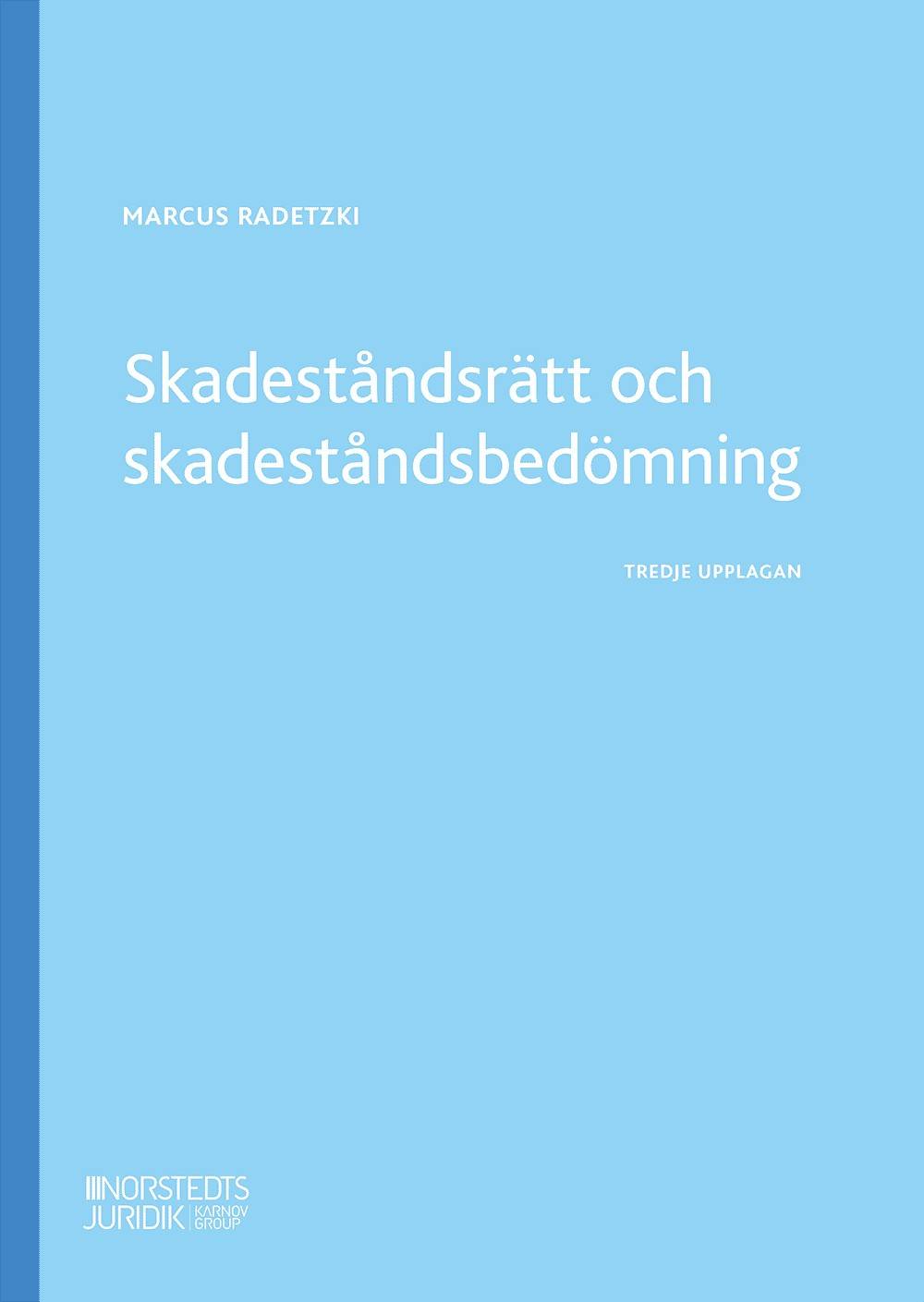 Skadeståndsrätt och skadeståndsbedömning